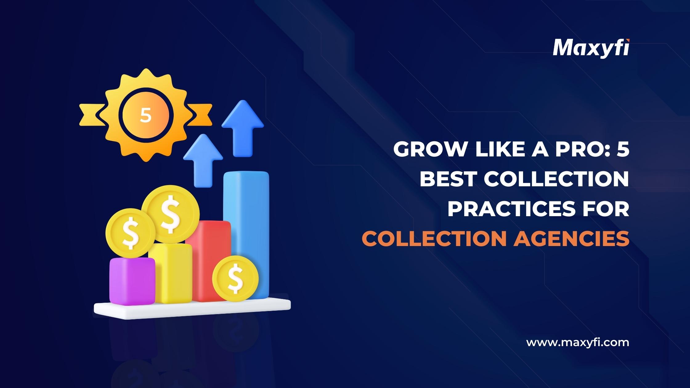 Top 5 Collection Practices For Collection Agencies